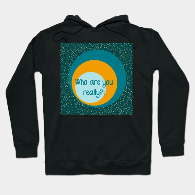 Meditation time quote- who are you really? Hoodie by FrancesPoff